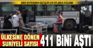 Suriyelilerin gönüllü geri dönüşleri hızlandı, sayı 411 bini aştı