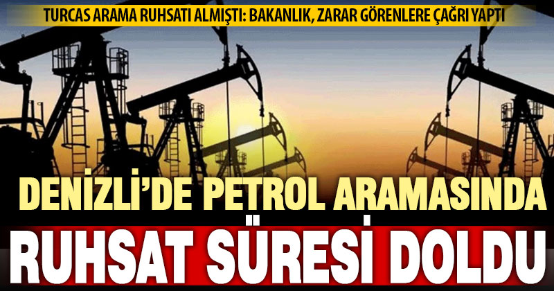 Denizli’de petrol arama ruhsatı sona erdi