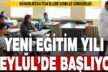Yeni eğitim yılı 8 Eylül’de başlayacak
