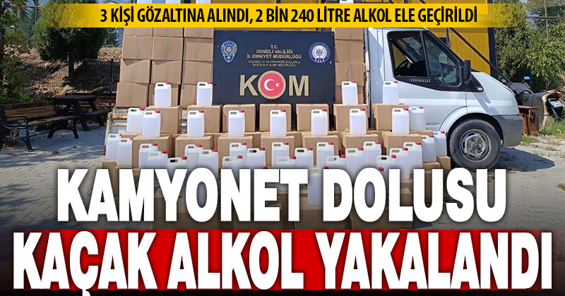Denizli’de 2 bin litre kaçak alkol ele geçirildi