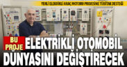 Elektrikli araç motorlarında mıknatıs bağımlılığını ortadan kaldıracak projeye TÜBİTAK desteği