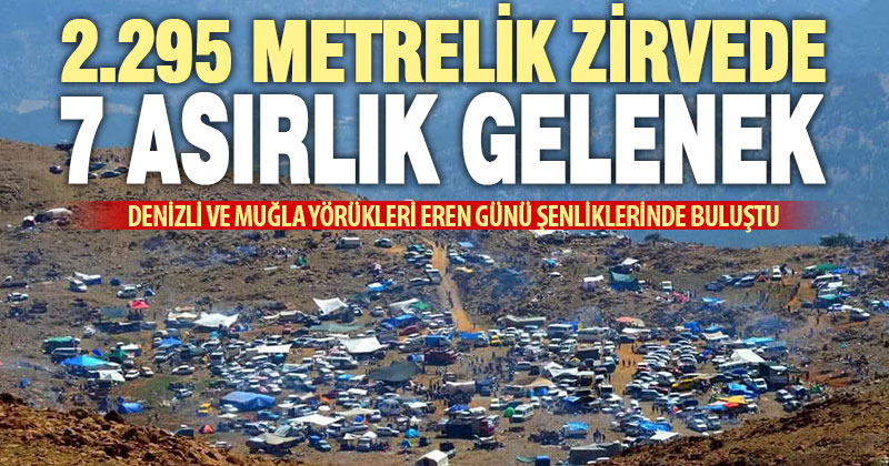 Sandras Dağı’ndaki 7 asırlık Eren Günü Şenlikleri yapıldı
