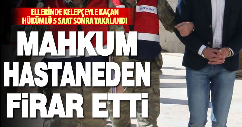 Denizli’de hükümlü hastaneden kaçtı, 5 saat sonra yakalandı
