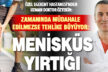 Zamanında müdahale edilmeyen menisküs yırtıkları kalıcı hasara yol açabiliyor