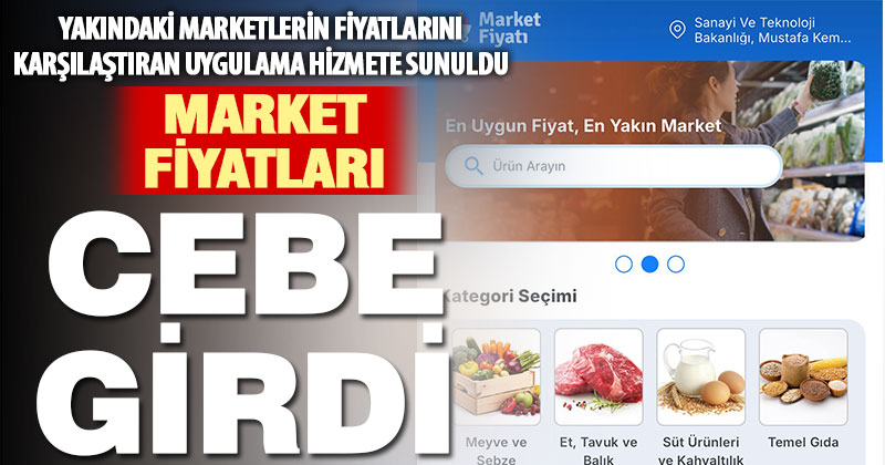 Ticaret Bakanlığı’ndan tüketicinin işini kolaylaştıran uygulama: Market fiyatı