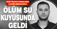 Elektrik akımına kapılan DESKİ personeli hayatını kaybetti