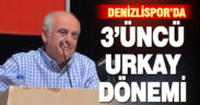 Denizlispor’da 3. Urkay dönemi başladı