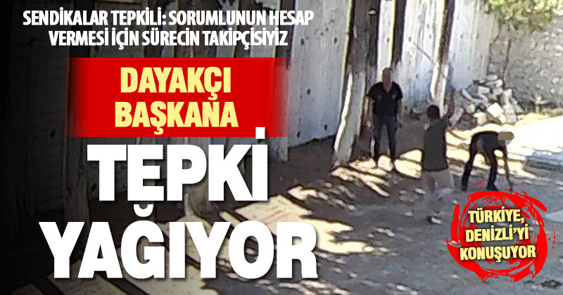 Kale’nin dayakçı başkanına sendikalardan tepki: Sürecin takipçisiyiz