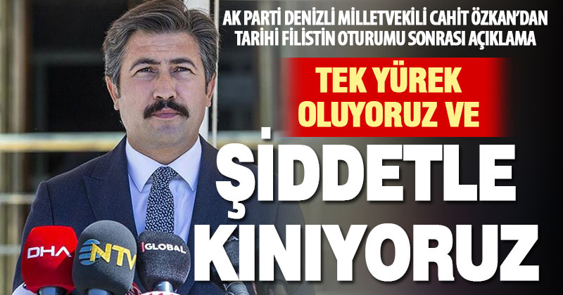 TBMM’deki tarihi oturum sonrası Özkan’dan açıklama: Filistin’e destek, İsrail’e kınama!