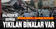 Balıkesir’de 6.1’lik deprem