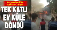 Tek katlı evde çıkan yangın mahalleliyi korkuttu