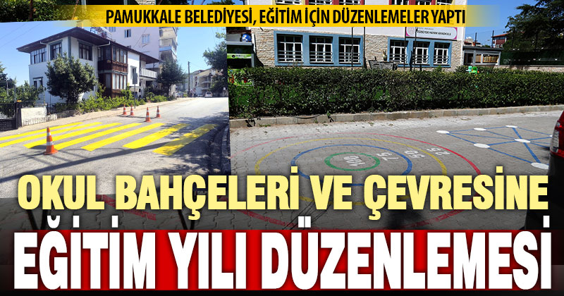 Pamukkale Belediyesi, yeni eğitim yılı öncesi okulların bahçe ve çevresinde düzenlemeler yaptı