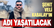 Şehit Kabalay’ın ismi yaşatılacak