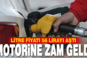 Motorine Zam Geldi: Litre Fiyatı 56,05 lirayı aştı