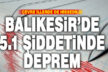 Balıkesir’de korkutan deprem