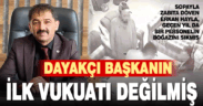 Zabıtayı sopayla döven dayakçı başkanın dosyası kabarık çıktı