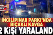 Denizli’de parkta çıkan bıçaklı kavgada 2 kişi yaralandı