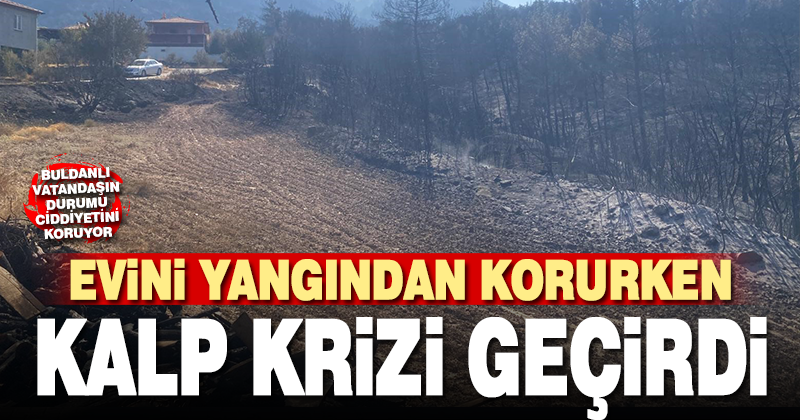 Evini korumak için mücadele ederken kalp krizi geçirdi