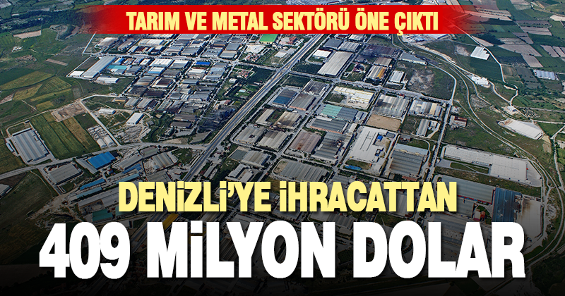Denizli ihracatı 400 milyon dolar seviyesini 4. kez aştı
