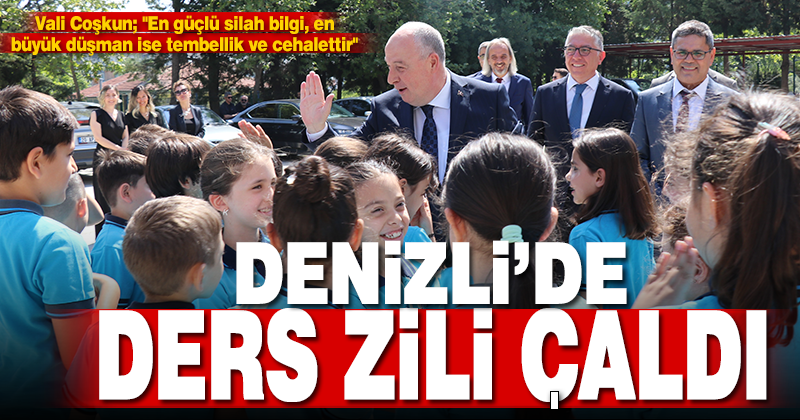 Denizli’de ders zili çaldı